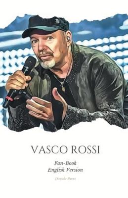 De Viva Italia Tour van Vasco Rossi: Een Explosieve Reis Door de Italiaanse Muziekgeschiedenis!